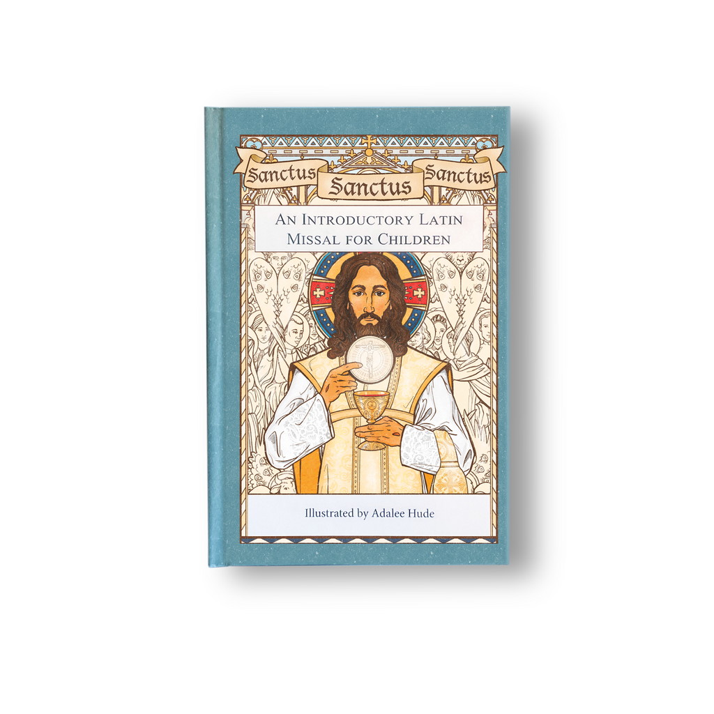 Sanctus, Sanctus, Sanctus: An Introductory Latin Missal For Children